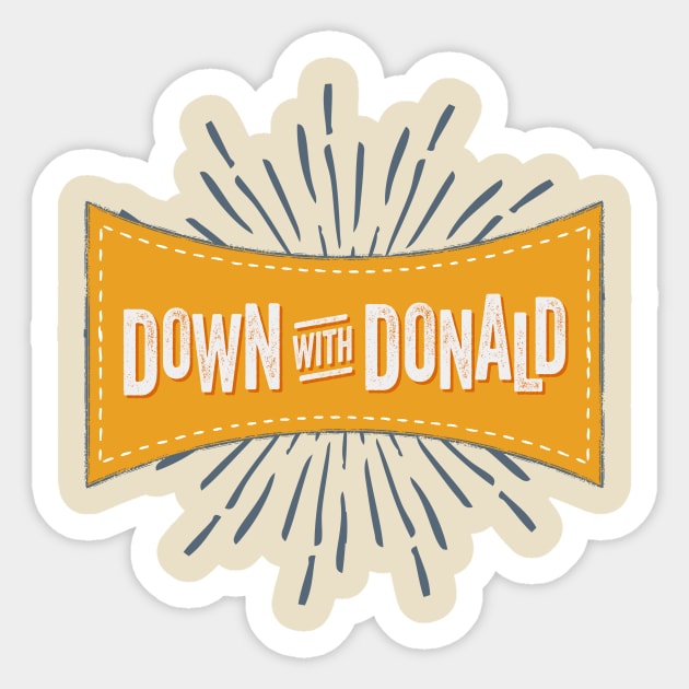 Down with Donald Sticker by kippygo